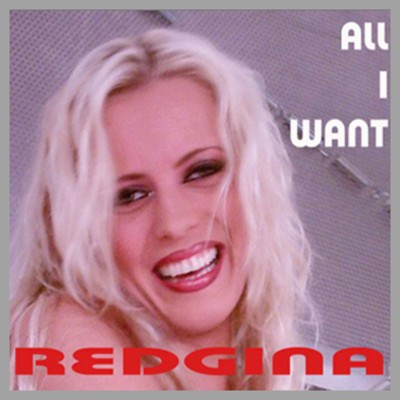 Redgina - All i want (Maxi CD)